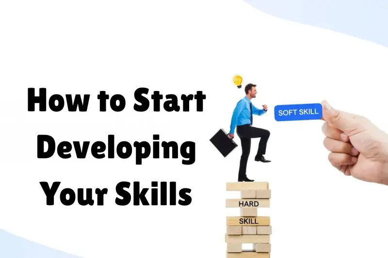 how to start developing your skills
