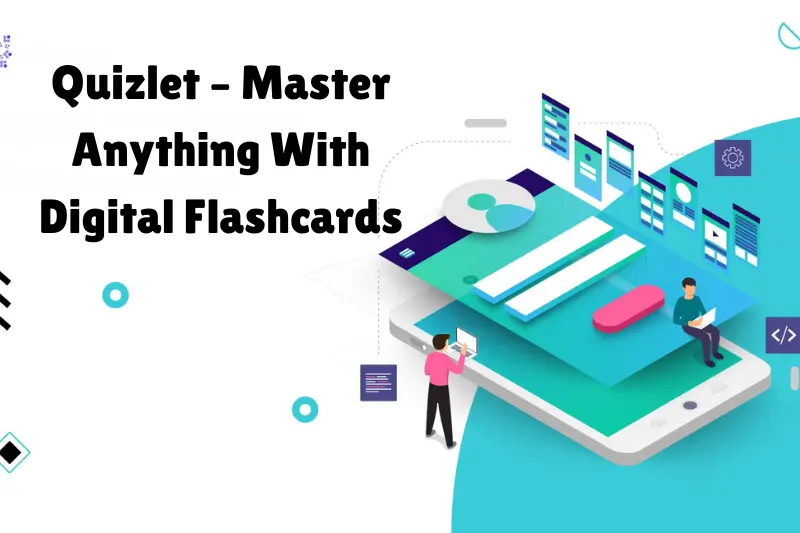 quizlet – master anything with digital flashcards
