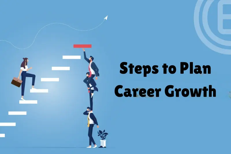 steps to plan career growth
