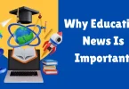 why education news is important